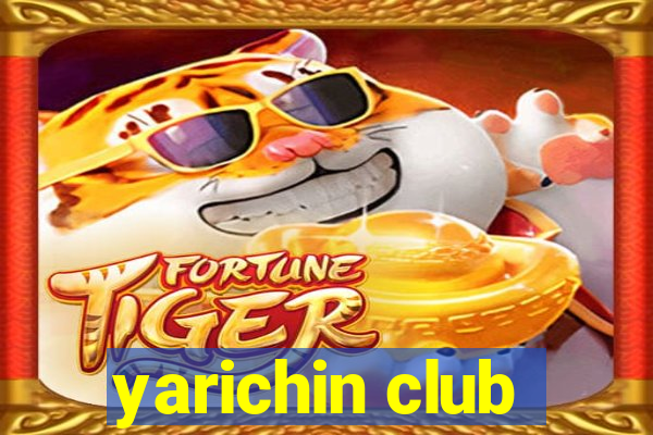 yarichin club